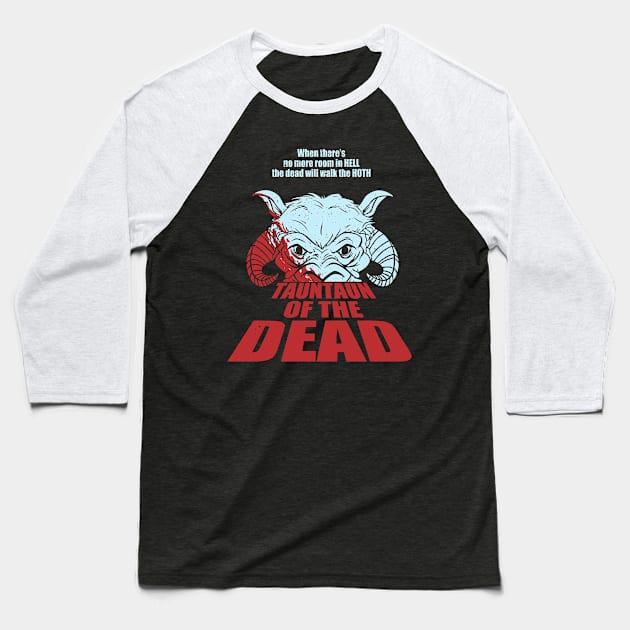 TaunTaun of the Dead Baseball T-Shirt by blairjcampbell